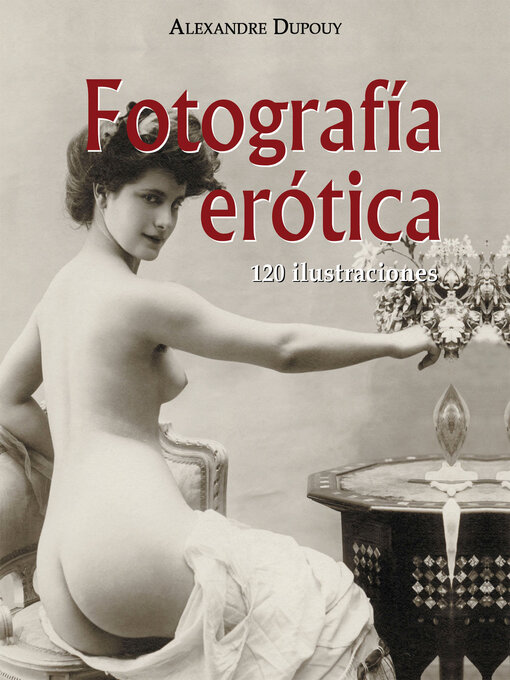 Title details for Fotografía erótica by Alexandre Dupouy - Wait list